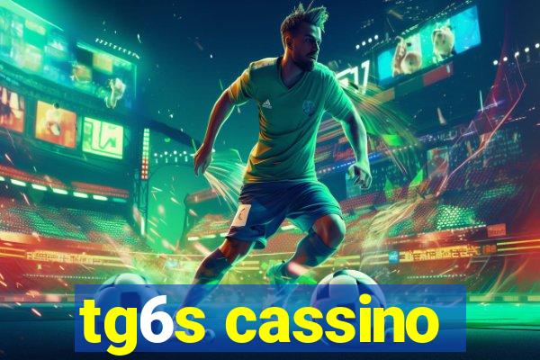 tg6s cassino